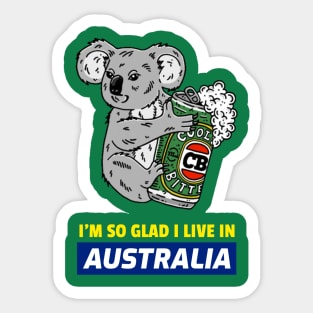 I'M SO GLAD I LIVE IN AUSTRALIA Sticker